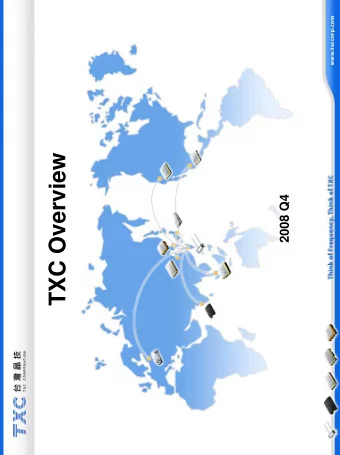TXC Overview  2008 Q4  2  Content   Products and Technology   Company Overview   Sales