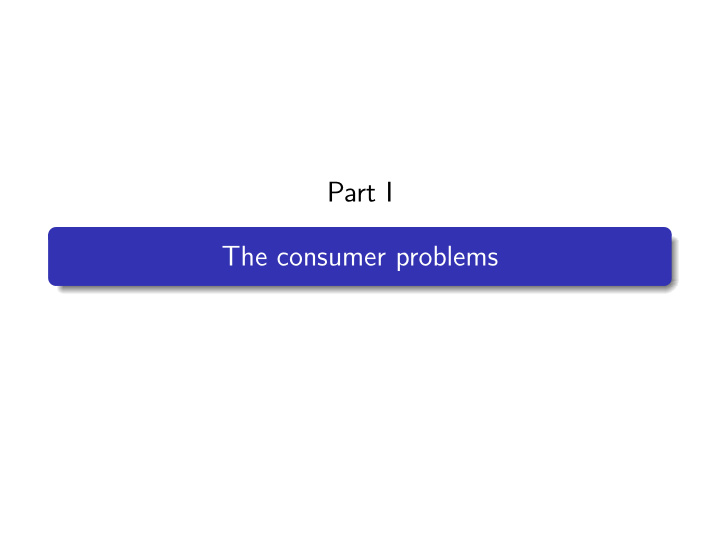 part i the consumer problems