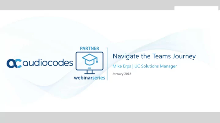 navigate the teams journey