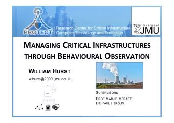 M ANAGING C RITICAL I NFRASTRUCTURES  THROUGH B EHAVIOURAL O BSERVATION  W ILLIAM H