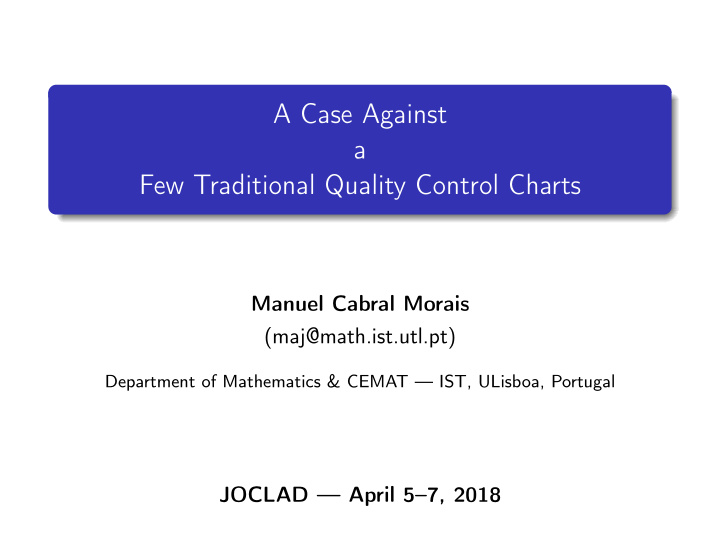 a case against a few traditional quality control charts