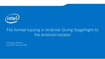 File format fuzzing in Android: Giving Stagefright to  the Android installer  Alexandru Blanda