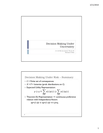 Decision Making Under  Uncertainty  14.123 Microeconomic Theory III  Muhamet Yildiz  Decision