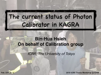 The current status of Photon  Calibrator in KAGRA  Bin-Hua Hsieh  On behalf of Calibration group