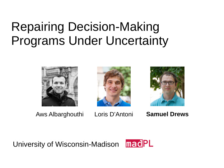 repairing decision making programs under uncertainty