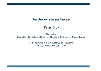 As Uncertain as Taxes  Peter Brok  Discussion  Sebastian Eichfelder (Otto-von-Guericke-Universitt