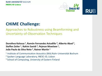 CHiME Challenge:  Approaches to Robustness using Beamforming and  Uncertainty-of-Observation