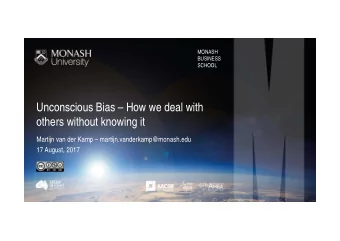 Unconscious Bias  How we deal with  others without knowing it  Martijn van der Kamp