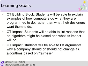 Learning Goals    CT Building Block: Students will be able to explain  examples of how computers