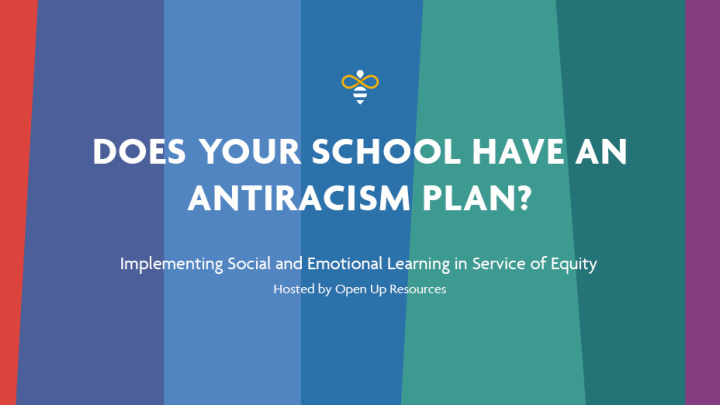does your school have an anti racism plan week 3