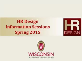 HR Design  Information Sessions  Spring 2015  Agenda  HR Design Updates  Breakout Sessions