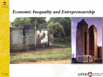 Economic Inequality and Entrepreneurship Entrepreneurship  EI  Entrepreneurship