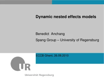 Dynamic nested effects models  Benedict  Anchang  Spang Group  University of Regensburg  ECCB