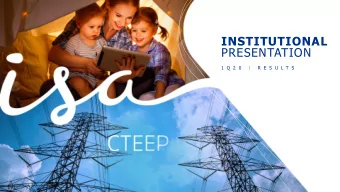 INSTITUTIONAL  PRESENTATION  1 Q 2 0  |  R E S U L T S  ISA  Viso  geral  CTEEP  ISA CTEEP  in
