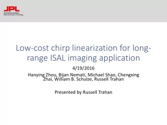 range ISAL imaging application  4/19/2016  Hanying Zhou, Bijan Nemati, Michael Shao, Chengxing