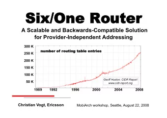 Six/One Router  Six/One Router  A Scalable and Backwards-Compatible Solution for