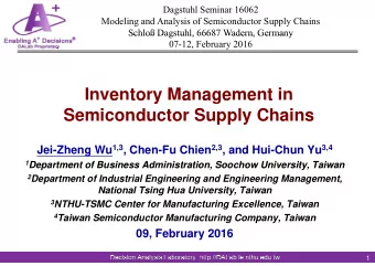 Inventory Management in  e to y  a age  e t  Semiconductor Supply Chains Jei-Zheng Wu 1,3 , Chen-Fu