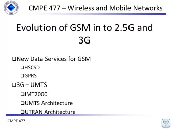 3G  New Data Services for GSM  HSCSD  GPRS  3G  UMTS  IMT2000  UMTS