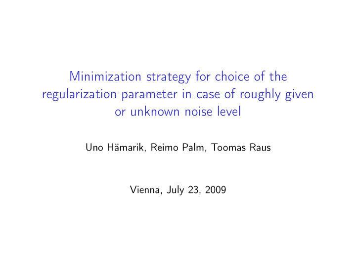 minimization strategy for choice of the regularization