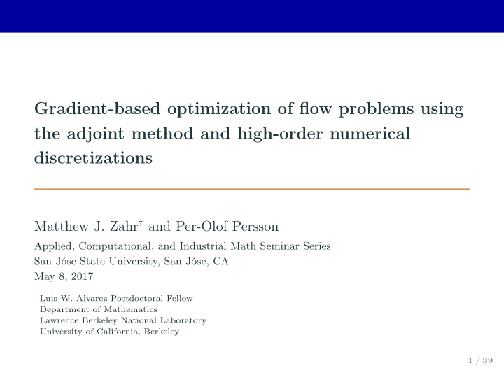 gradient based optimization of flow problems using the