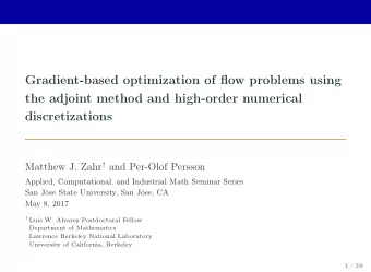 Gradient-based optimization of flow problems using  the adjoint method and high-order numerical