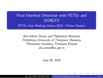 Fluid Interface Detection with PETSc and  DONLP2  PETSc User Meeting Vienna 2016  Poster Session