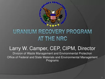 Larry W. Camper, CEP, CIPM, Director  Division of Waste Management and Environmental Protection