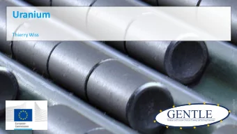 Uranium  Thierry  Wiss  Image  credits go  here  2  Uranium  92  U  Uranium [Rn] 5f 3 6d