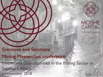 Mining Masterclass conference  Investment Opportunities in the Mining Sector in  Southern Africa  1