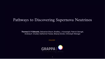Pathways to Discovering Supernova Neutrinos  Thomas D. P . Edwards , Sebastian Baum, Bradley J.
