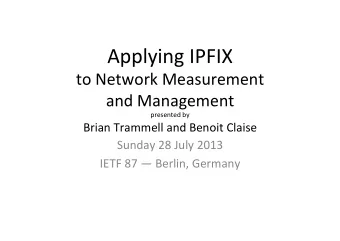 Applying  IPFIX    to  Network  Measurement     and  Management   presented