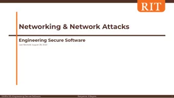 Networking &amp; Network Attacks  Engineering Secure Software  Last Revised: August 28, 2020