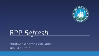 RPP Refresh  POTOMAC YARD CIVIC ASSOCIATION  AUGUST 12, 2019  Update the Residential Permit