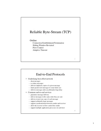 Reliable Byte-Stream (TCP)  Outline  Connection Establishment/Termination  Sliding Window Revisited
