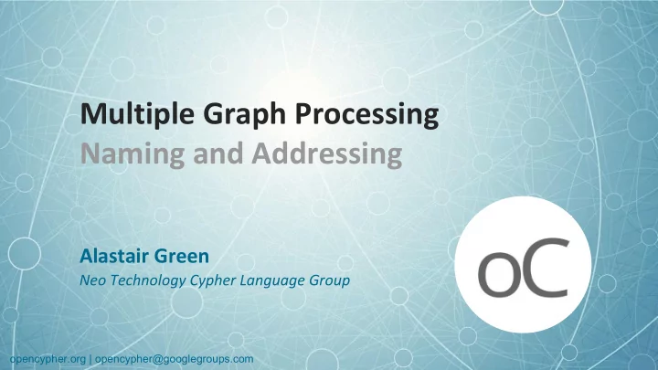 multiple graph processing naming and addressing