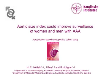 Aortic size index could improve surveillance  of women and men with AAA  A population-based