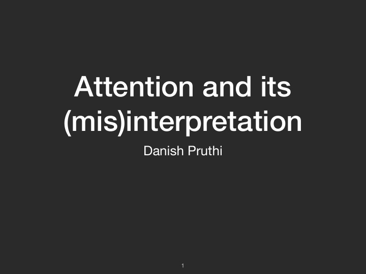attention and its mis interpretation