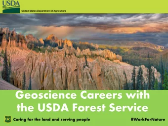 the USDA Forest Service # WorkForNature  Caring for the land and serving people  Land Management