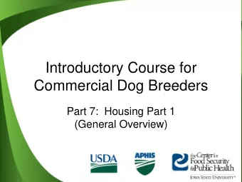 Commercial Dog Breeders  Part 7:  Housing Part 1  (General Overview)  Introduction  Housing Part 1
