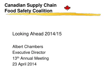 Albert Chambers  Executive Director 13 th Annual Meeting  23 April 2014  2013 Priorities  Safe