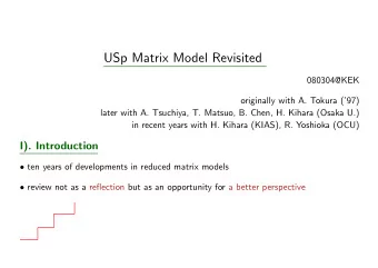 USp Matrix Model Revisited  080304@KEK  originally with A. Tokura (97)  later with A. Tsuchiya,
