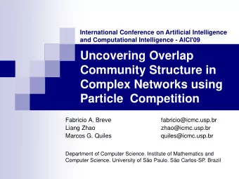 Complex Networks using  Particle  Competition  Fabricio A. Breve  fabricio@icmc.usp.br  Liang Zhao