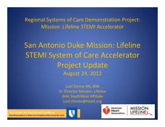 San Antonio Duke Mission: Lifeline  STEMI System of Care Accelerator  Project Update  August 24,