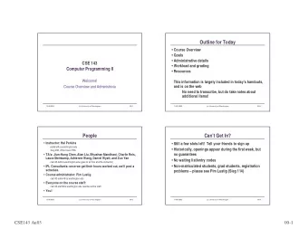 Outline for Today  Course Overview  Goals  Administrative details  CSE 143  Workload