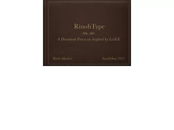 RinohType  A Document Processor inspired by LaTeX  Brecht Machiels  EuroPython 2015  About the