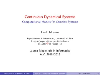 Continuous Dynamical Systems  Computational Models for Complex Systems  Paolo Milazzo  Dipartimento