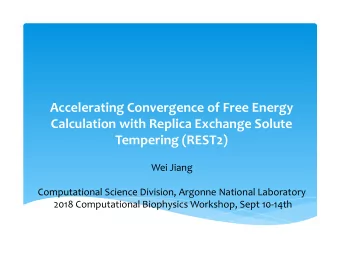 Accelerating  Convergence  of  Free  Energy    Calculation  with  Replica