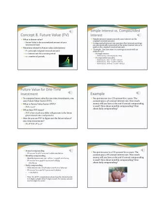Concept 8. Future Value (FV)  Interest  Simple interest means you only earn interest on the
