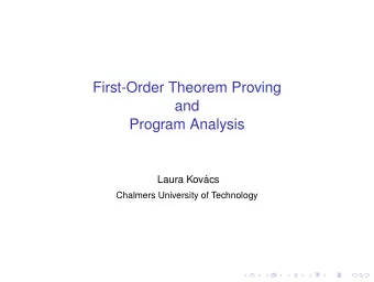 First-Order Theorem Proving  and  Program Analysis  Laura Kov  acs  Chalmers University of