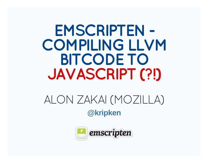 emscripten compiling llvm bitcode to javascript